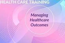 Managing Healthcare Outcomes course